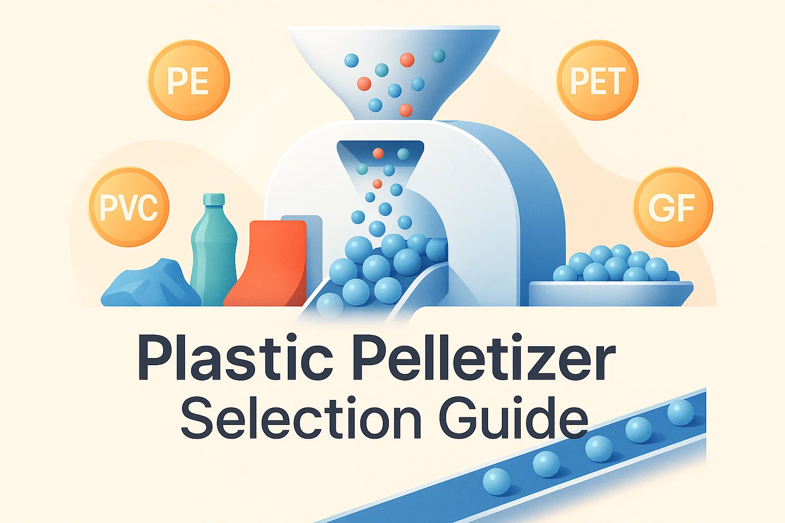 How to Select the Most Suitable Plastic Pelletizer Based on Different Plastic Types