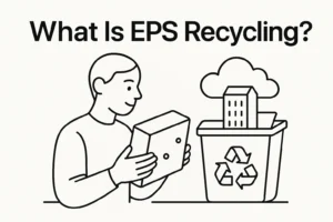 What Is EPS Recycling