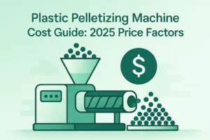 Guide des coûts des machines de granulation de plastique : facteurs de prix 2025