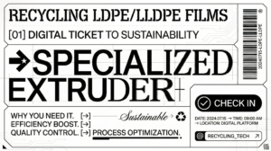 Recykling folii LDPE/LLDPE: Dlaczego potrzebna jest specjalistyczna wytłaczarka